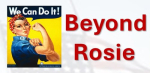 ROME AREA HISTORY CENTER INVITES THE PUBLIC TO A SPECIAL TRAVELING EXHIBIT: “BEYOND ROSIE – WOMEN IN WORLD WAR II” AND MEET THE ROSIES EVENT