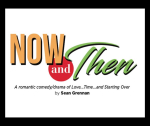 AUDITION ANNOUNCEMENT: “NOW AND THEN” AT ROME LITTLE THEATRE