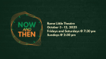 ROME LITTLE THEATRE’S PRODUCTION OF “NOW AND THEN” RUNS FOR THE NEXT TWO WEEKENDS AT THE DESOTO THEATRE IN DOWNTOWN ROME