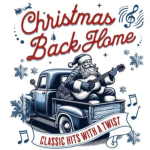 CHRISTMAS BACK HOME SET FOR FRIDAY AND SATURDAY NIGHTS AT ROME CITY AUDITORIUM
