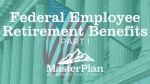 Retirement Roadmap Radio – Federal Employee Benefits Part I