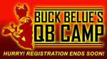 This is the last chance to sign up your High School Quarterback and / or Wide Receiver for Buck Belue’s Quarterback Camp!