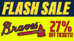 FLASH SALE TODAY! Atlanta Braves Tickets!