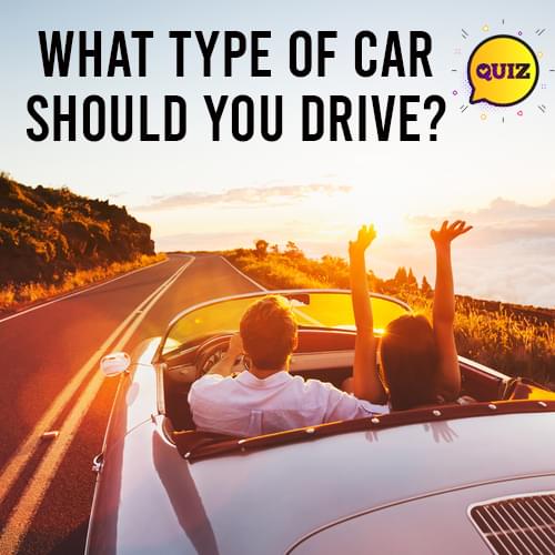 What Type of Car Should You Drive?