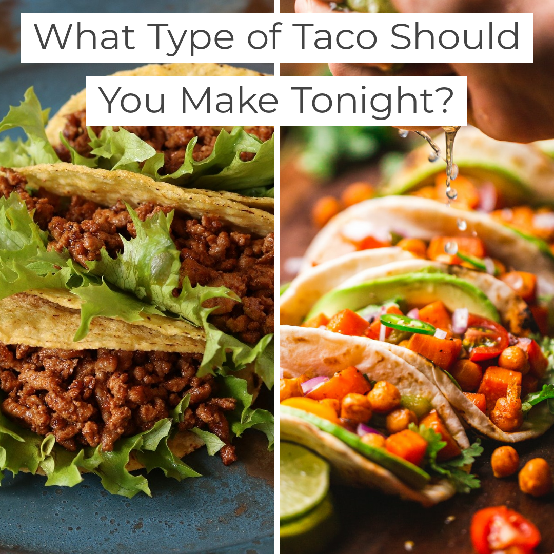 What Type of Taco Should You Make for Dinner Tonight?