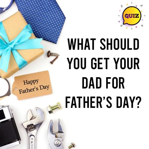 Need a Gift Idea for Father’s Day? {QUIZ}