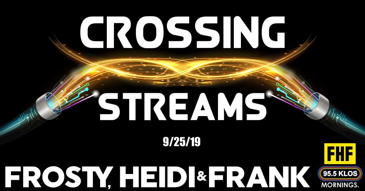 Crossing Streams 9/25/19