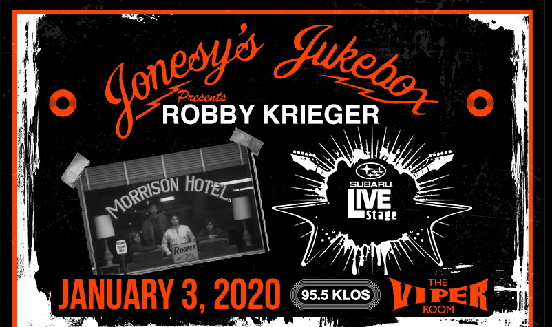 Tune In This Friday to Jonesy’s Jukebox with Special Guest Robby Krieger on KLOS Subaru Live Stage!