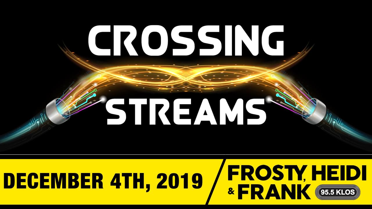 Crossing Streams 12/04/19