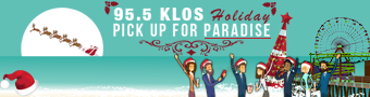 KLOS Holiday Pick Up For Paradise