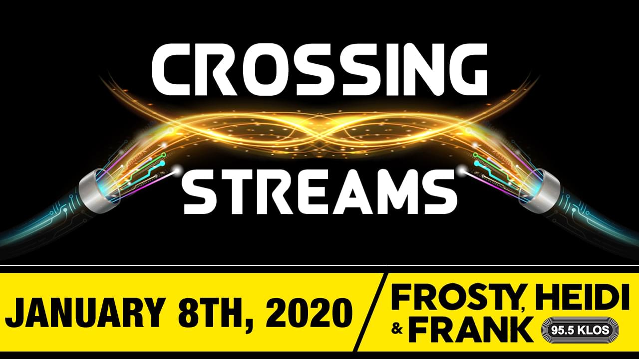 Crossing Streams 1/8/20