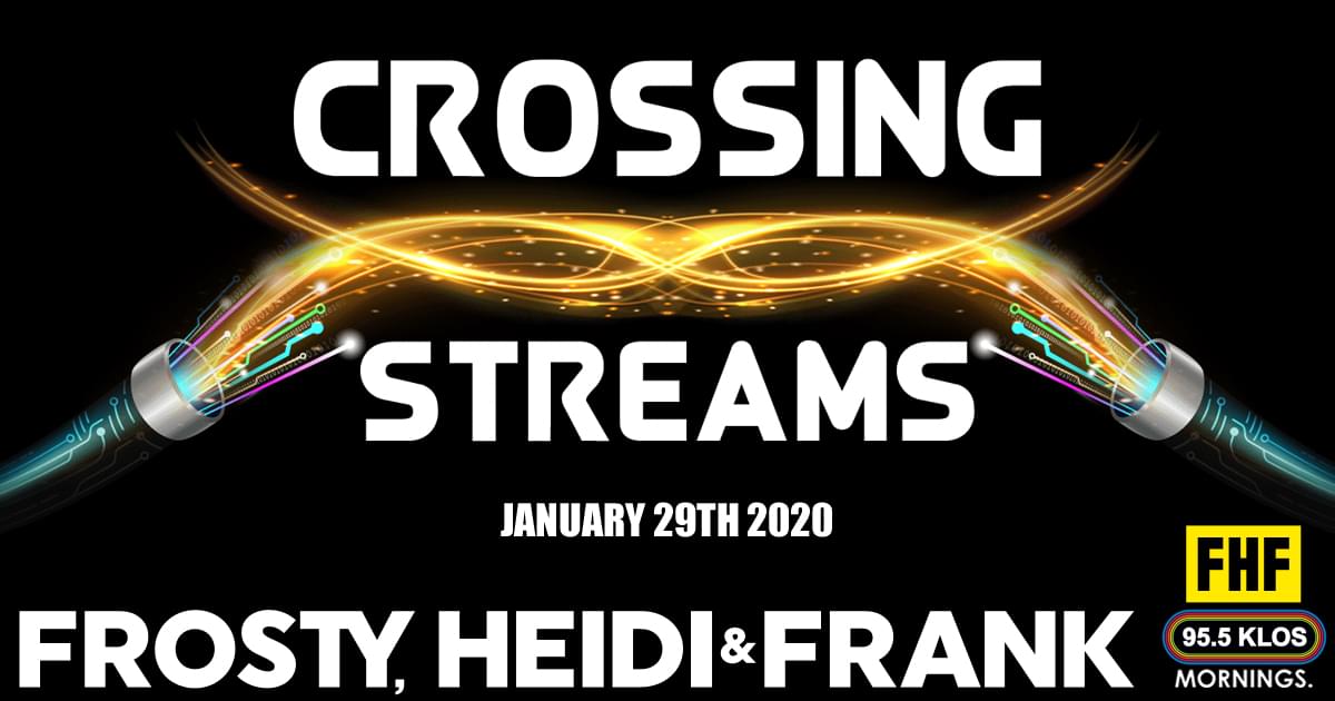 Crossing Streams 1/29/20