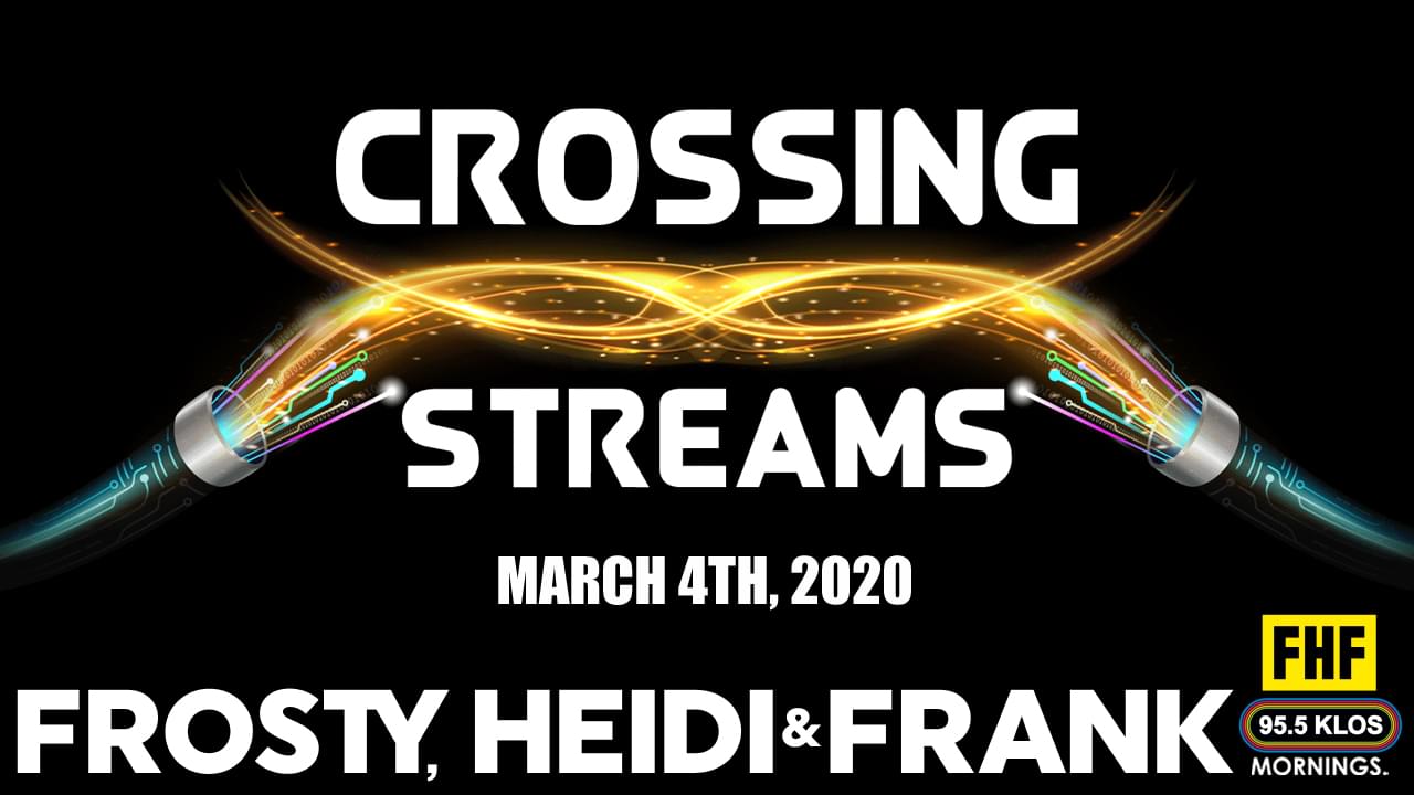 Crossing Streams 3/4/20