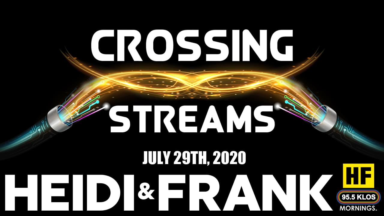 Crossing Streams 7/29/20