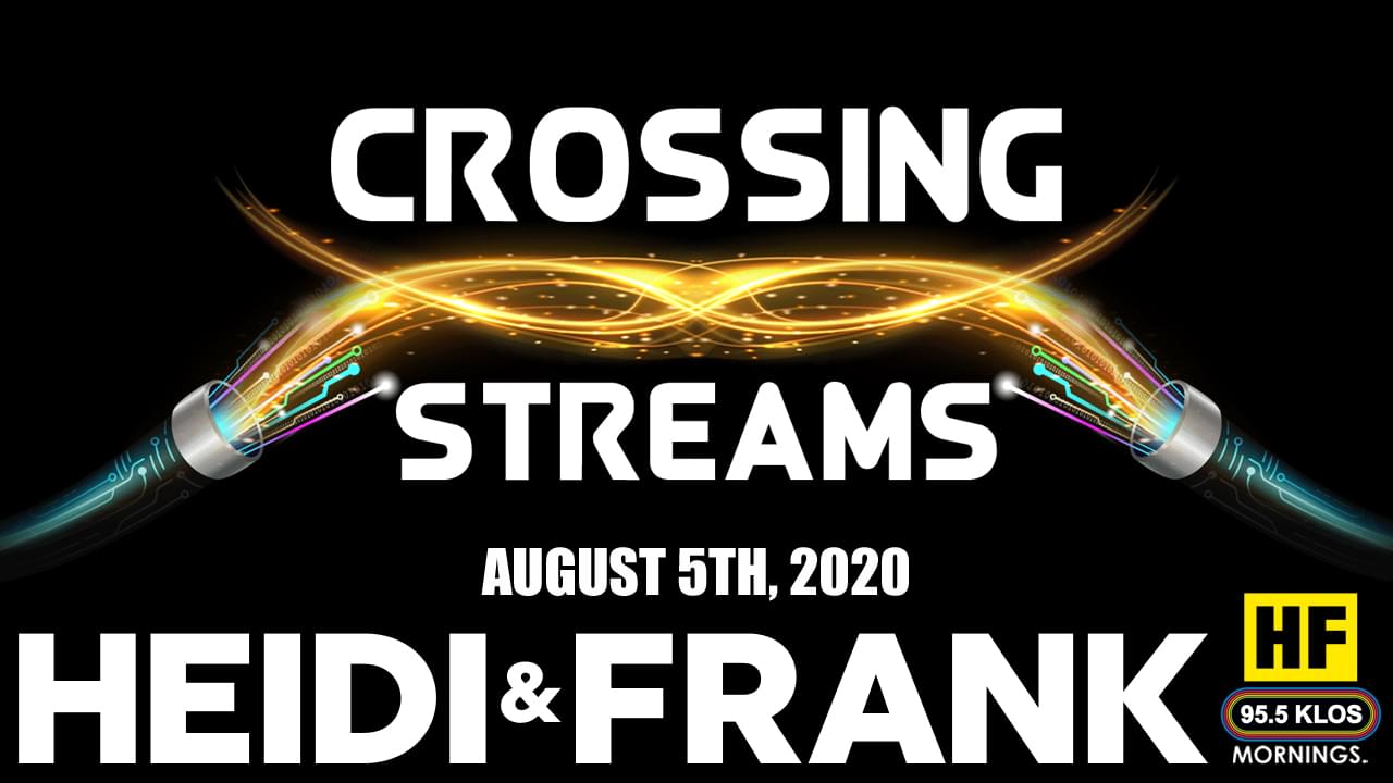 Crossing Streams 8/5/20