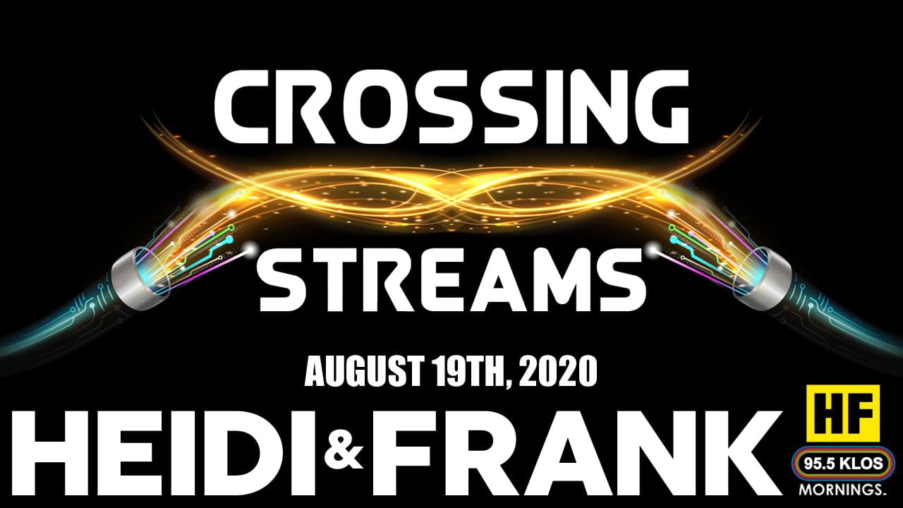 Crossing Streams 8/19/20