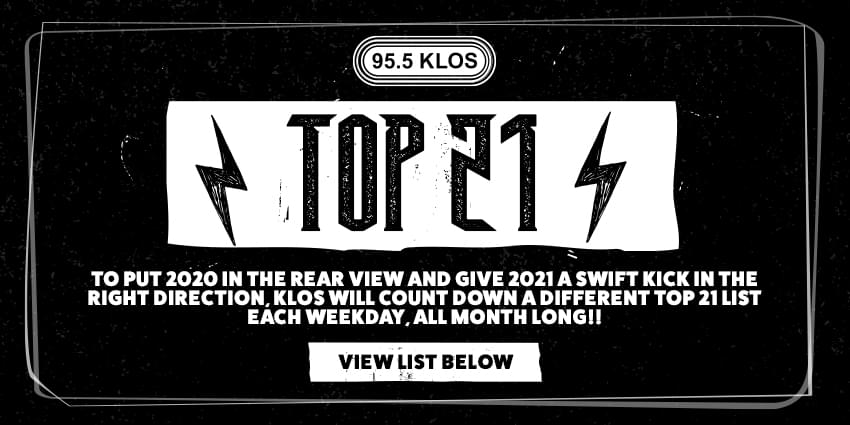 KLOS Top 21 Lists: 21 Biggest KLOS Bands As of…RIGHT THIS MINUTE!