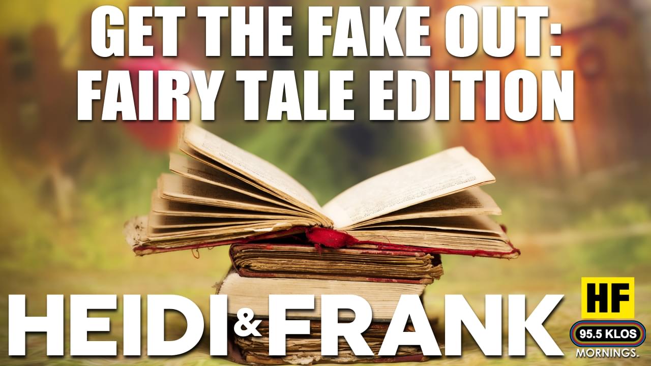 Get The Fake Out: Fairy Tale Edition