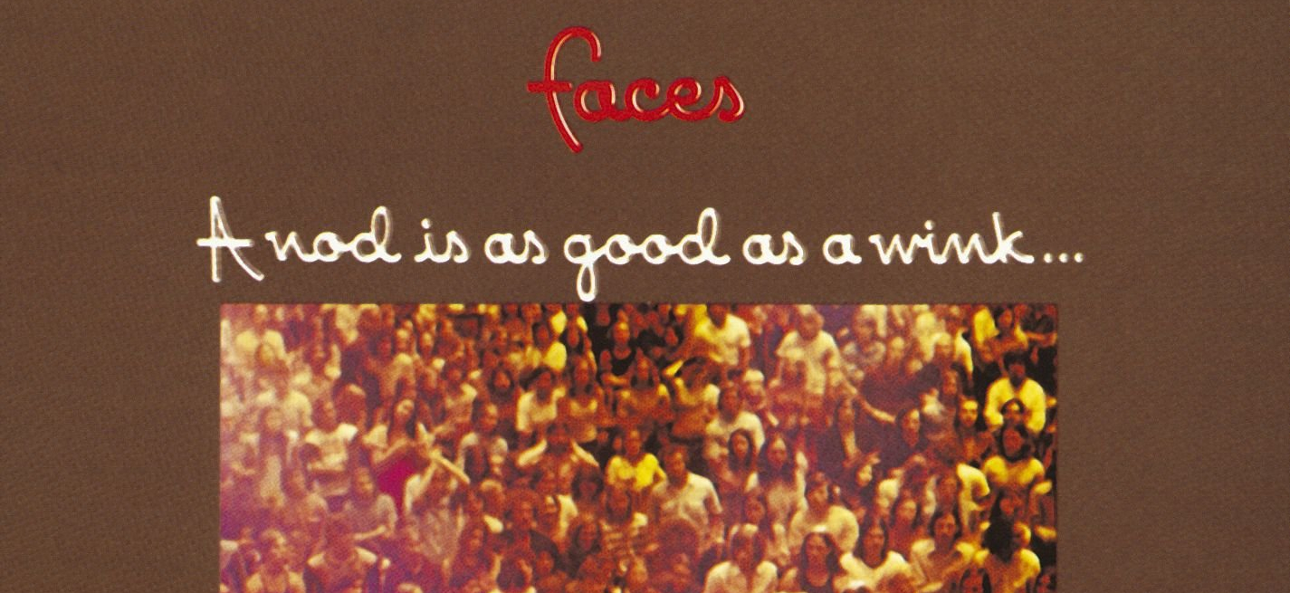 Faces’ “A Nod Is As Good As a Wink… to a Blind Horse” 50th Anniversary