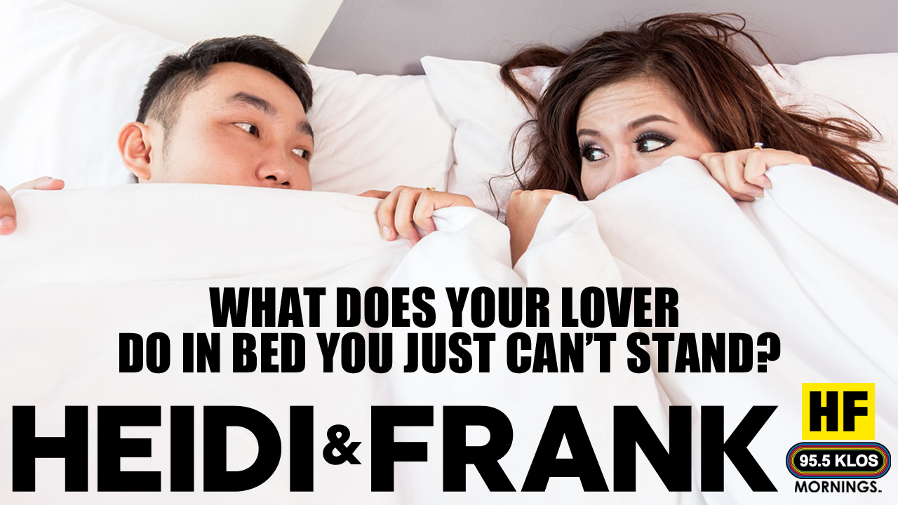 What does your lover do in bed you just can’t stand?