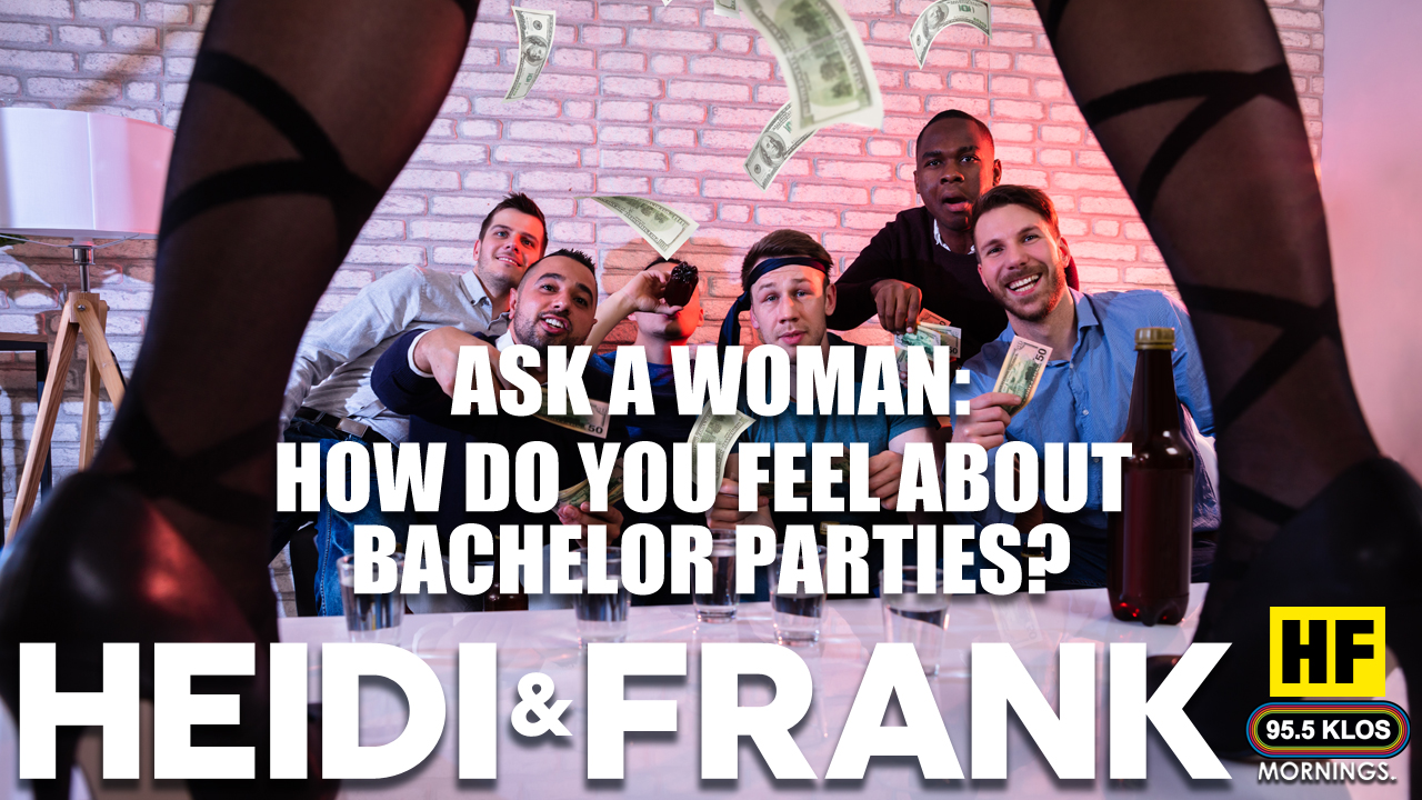 Ask A Woman: How do you feel about bachelor parties?