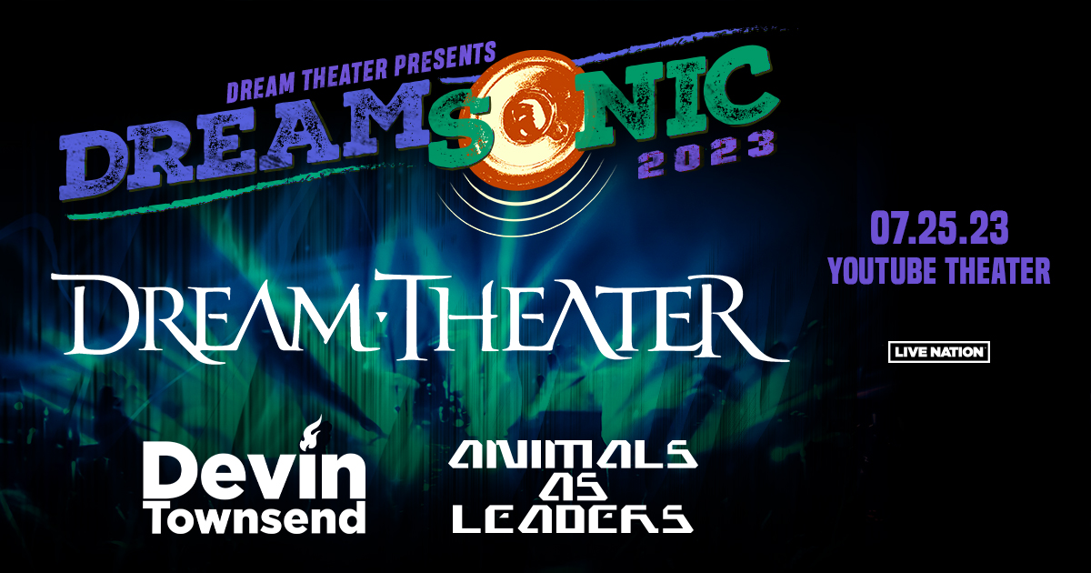 Dream Theater with Devin Townsend & Animals As Leaders 7/25 @ YouTube Theater