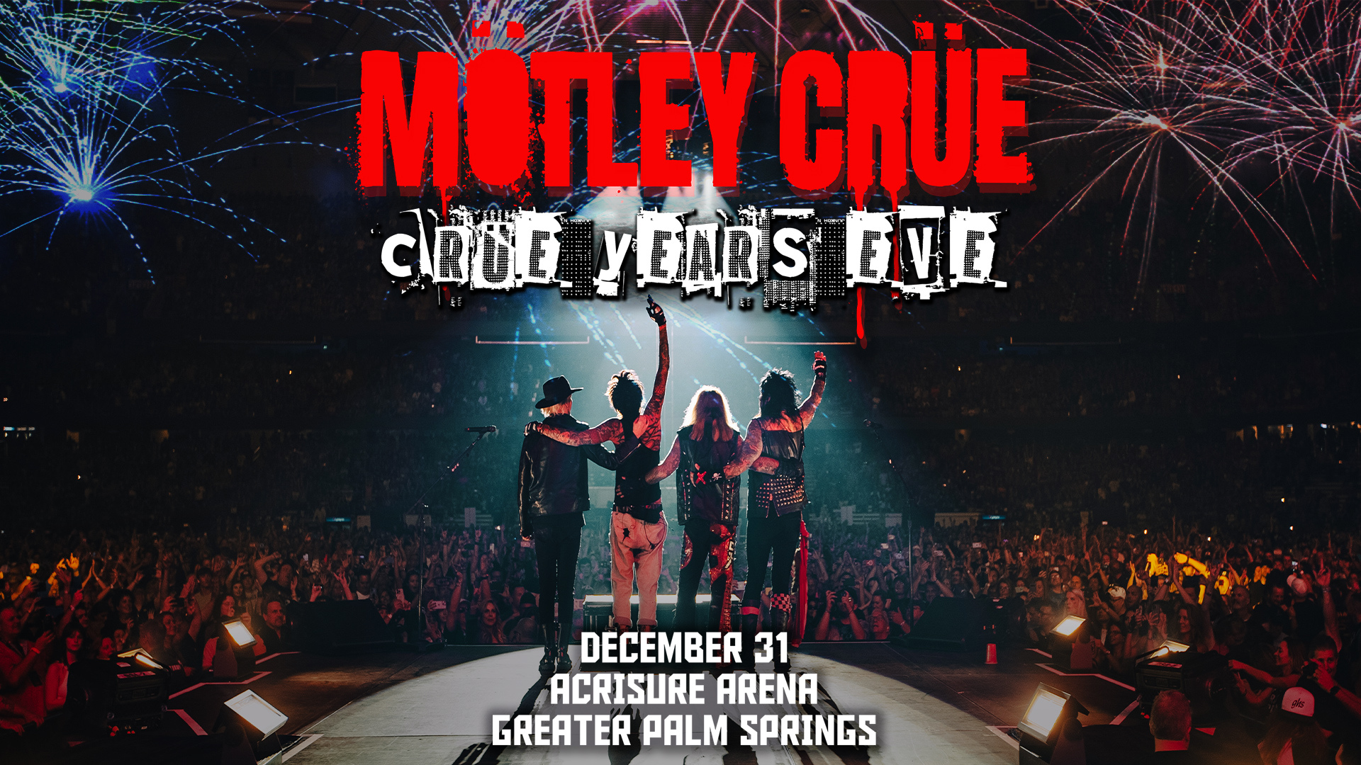 Mötley Crüe : Crüe Years Eve 12/31 @ Acrisure Arena