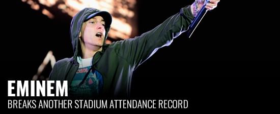 Eminem Breaks Another Stadium Attendance Record