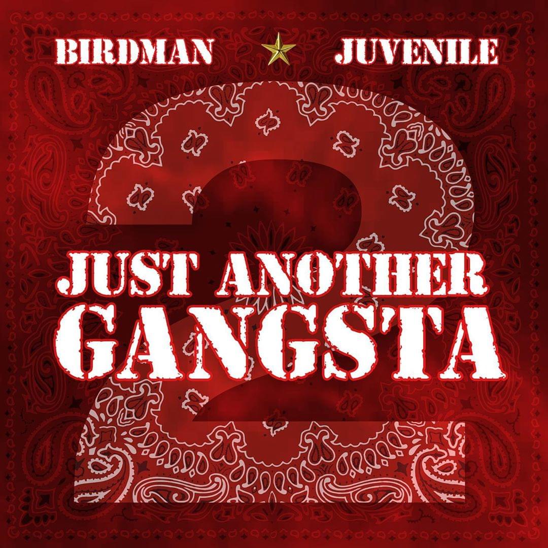 Birdman & Juvenile Announce “Just Another Gangsta 2” Album