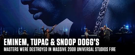 Eminem, Tupac & Snoop Dogg’s Masters Were Destroyed In Massive 2008 Universal Studios Fire