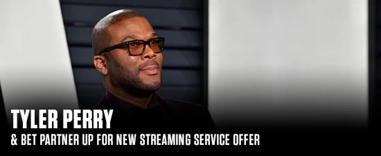 Tyler Perry & BET Partner Up For New Streaming Service Offer