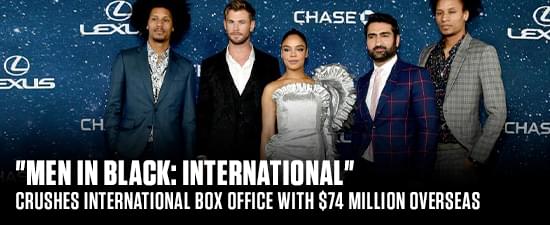 “Men In Black: International” Crushes International Box Office With $74 Million Overseas