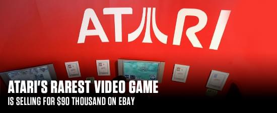 Atari’s Rarest Video Game Is Selling For $90 Thousand On eBay