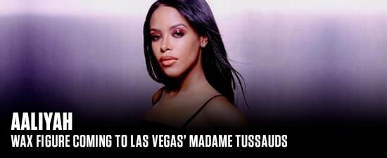 Aaliyah Wax Figure Coming To Las Vegas’ Madame Tussauds