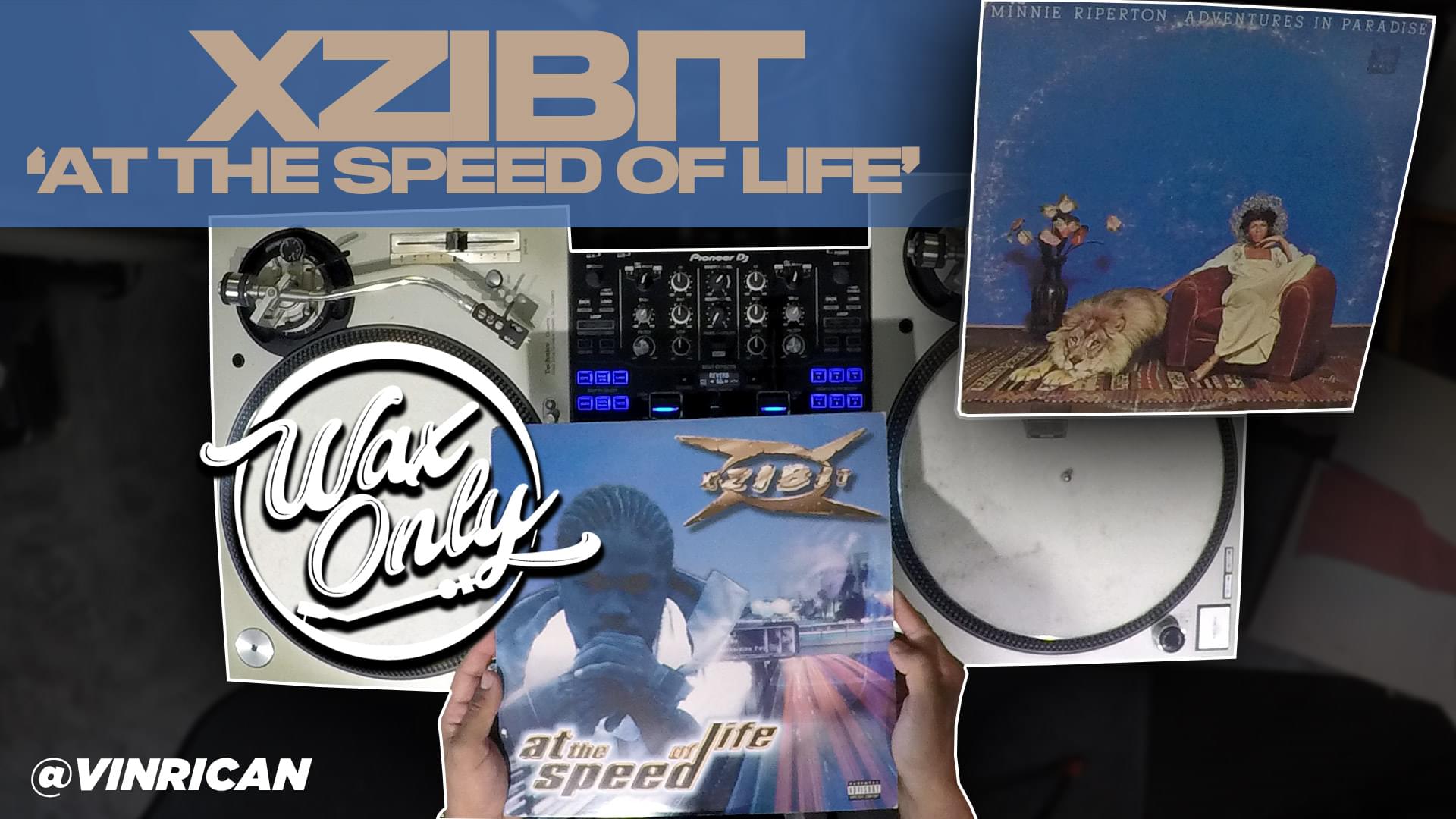 #WAXONLY: Discover Samples Used On Xzibit’s Debut Studio Album ‘At The Speed Of Life’