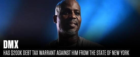 New York Issues Tax Warrant Against DMX For Over $200k Debt