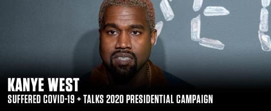 Kanye West No Longer Supports Donald Trump, Suffered COVID-19 + Talks 2020 Presidential Campaign With Forbes