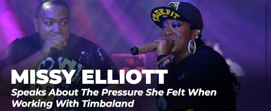 Missy Speaks About The Pressure She Felt When Working With Timbaland