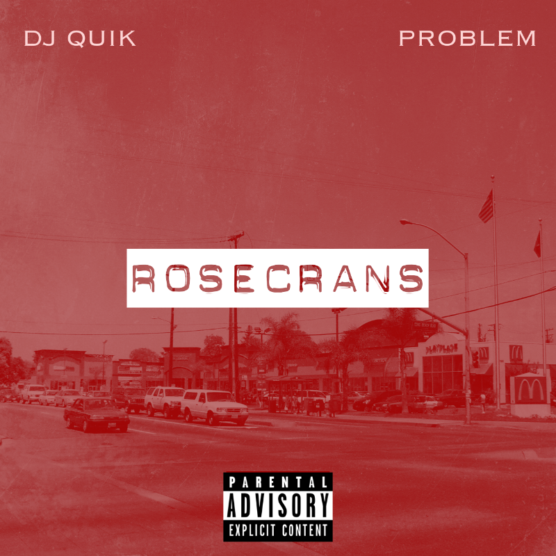 Problem and DJ Quik Celebrated 4.20 Yesterday with an Unexpected Release of Rosecrans the Album