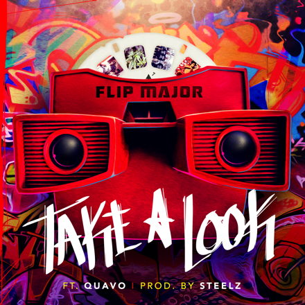 New Music:  Flip Major “Take A Look” ft. Quavo [LISTEN]