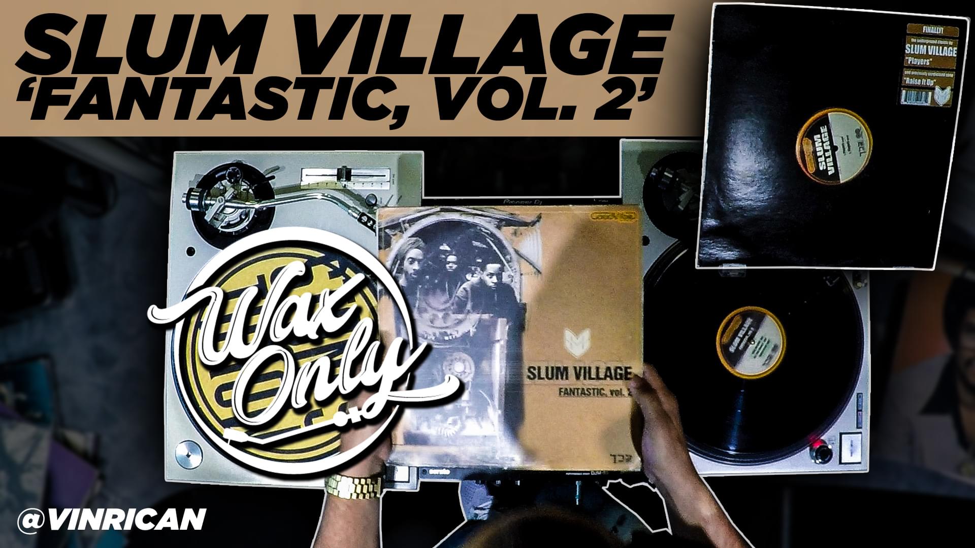 [WAX ONLY] VinRican Samples Classics From Slum Village’s “Fantastic Vol. 2”