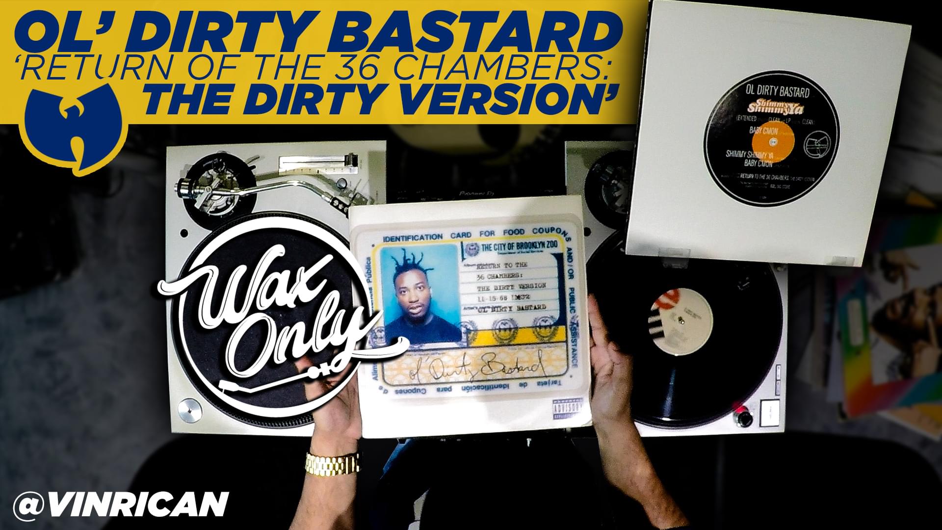 #WaxOnly: VinRican Discovers Samples On Old Dirty Bastard’s ‘Return To The 36 Chambers: The Dirty Version’