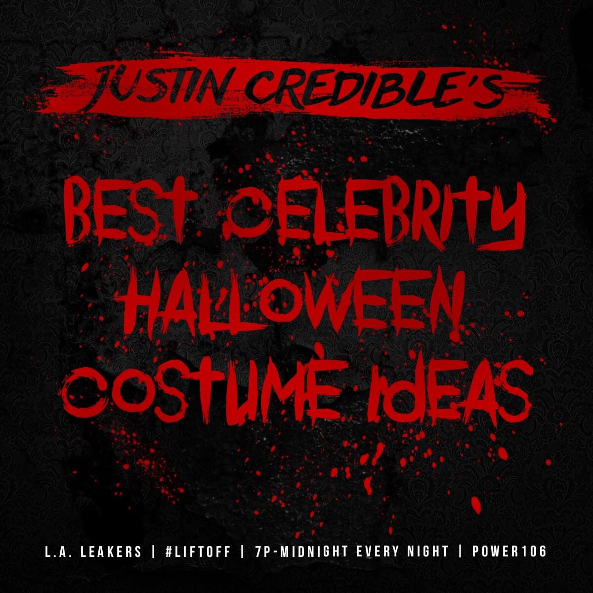 Justin Credible’s Favorite Celebrity Halloween Costumes!!!