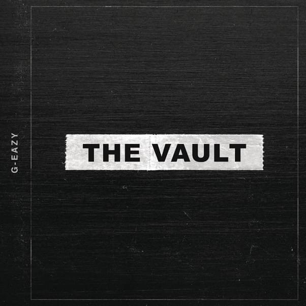 G-Eazy Drops “The Vault” EP To Celebrate His Birthday