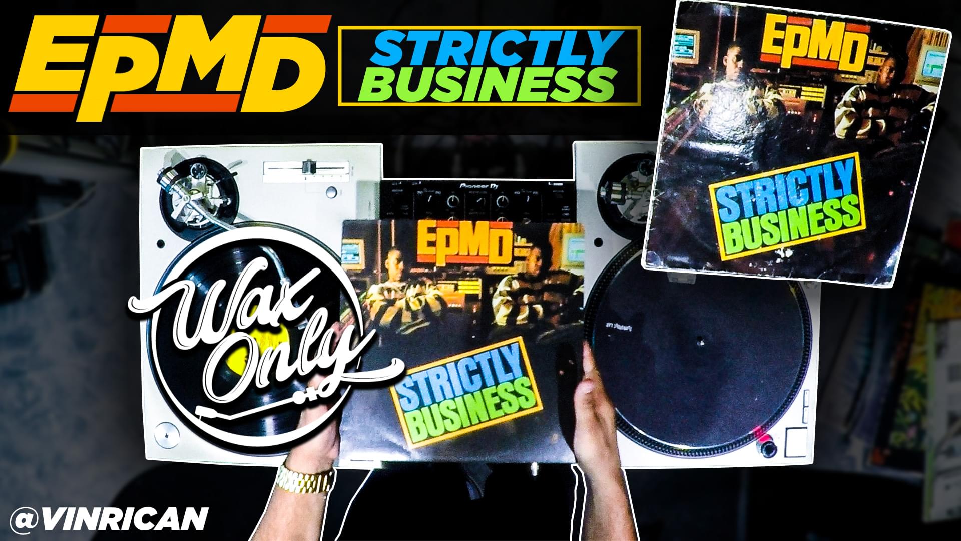 #WaxOnly: Discover Classic Samples Used On EPMD’s ‘Strictly Business’