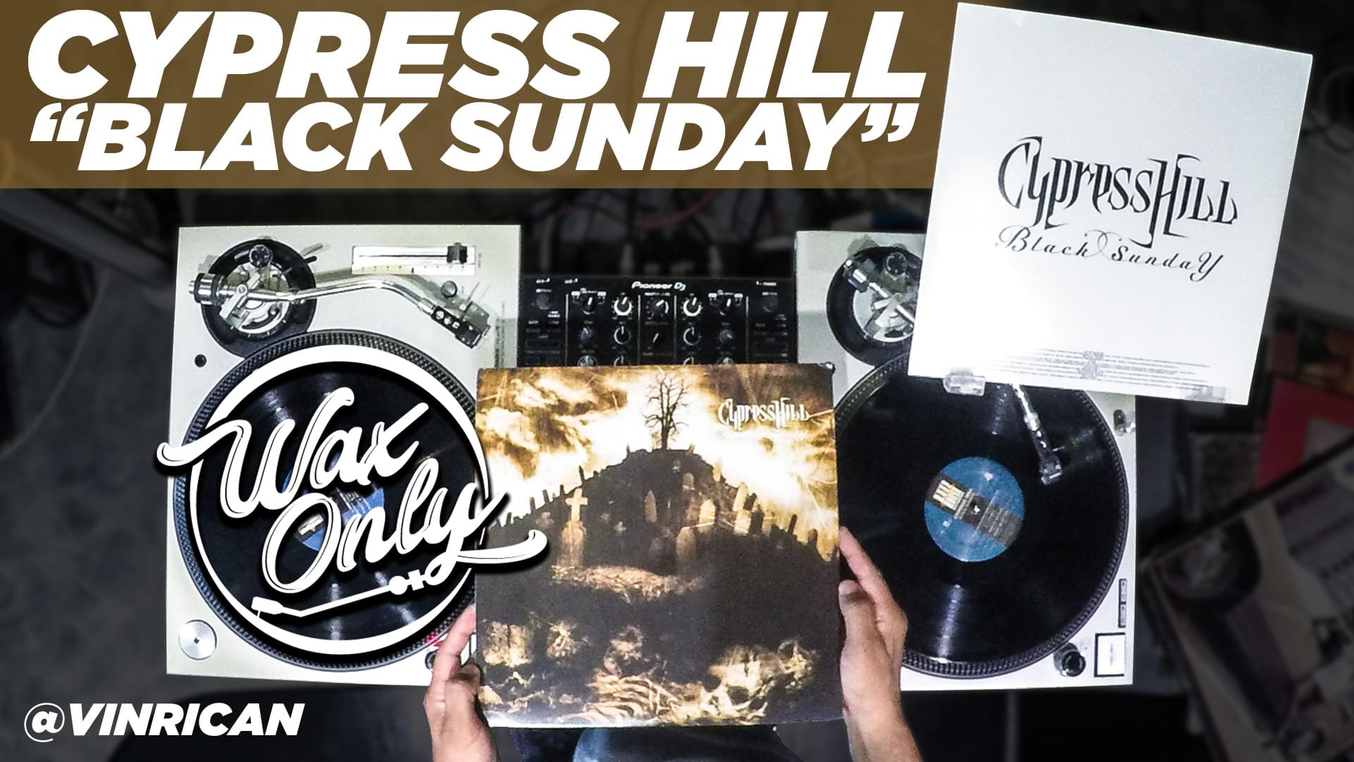 #WAXONLY: Celebrate 25 Years of Cypress Hill’s Iconic Album ‘Black Sunday’ [WATCH]