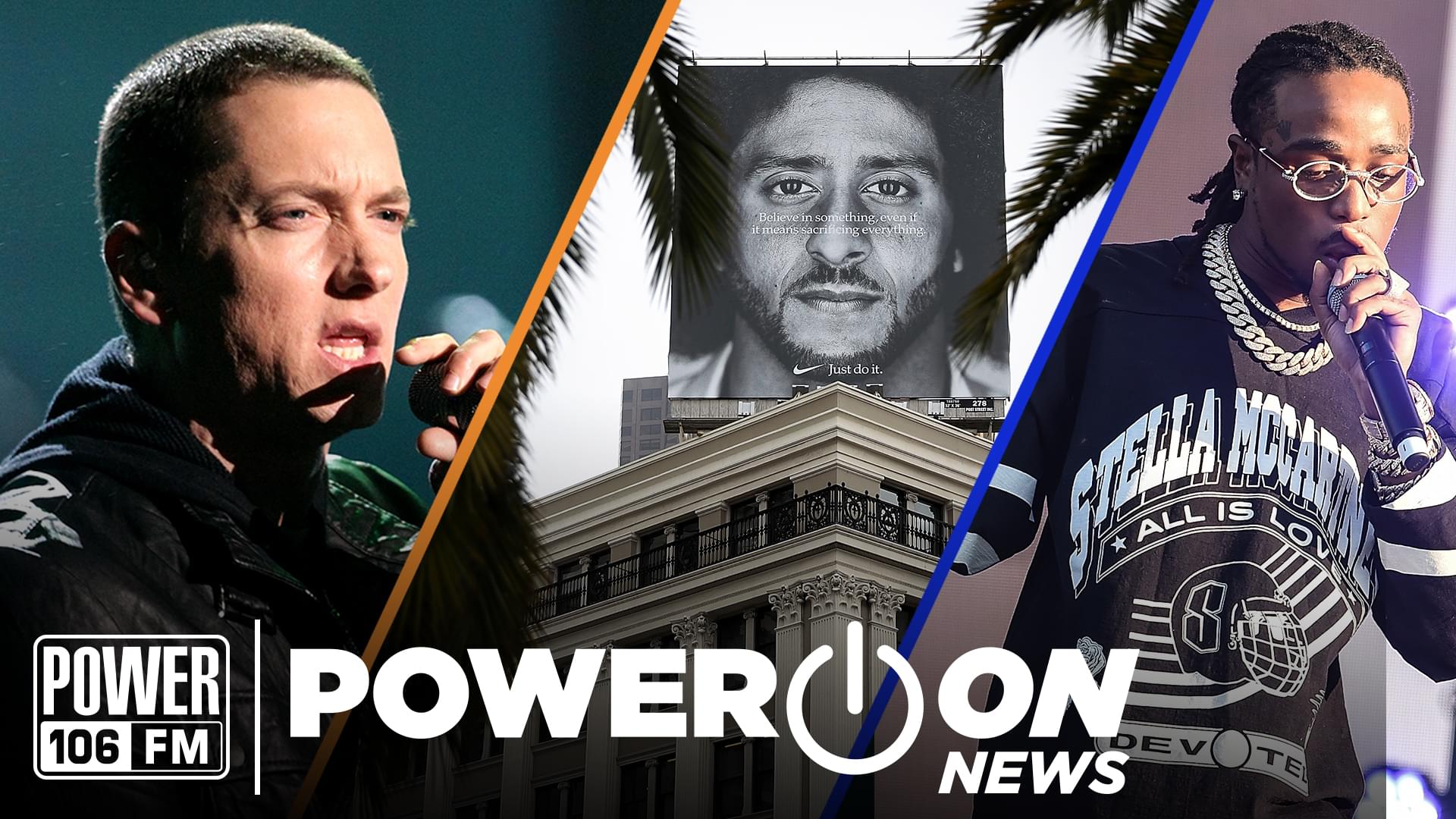 #PowerOn: Colin Kaepernick’s Nike Campaign, Eminem + Joe Budden Beef, & Quavo’s Solo Album