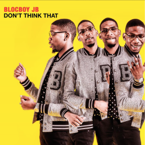 Blocboy JB Releases “Don’t Think That” Mixtape [LISTEN]