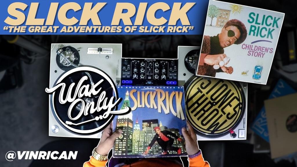 #WAXONLY: VinRican Samples Classics Used On Slick Rick’s “The Great Adventures of Slick Rick”
