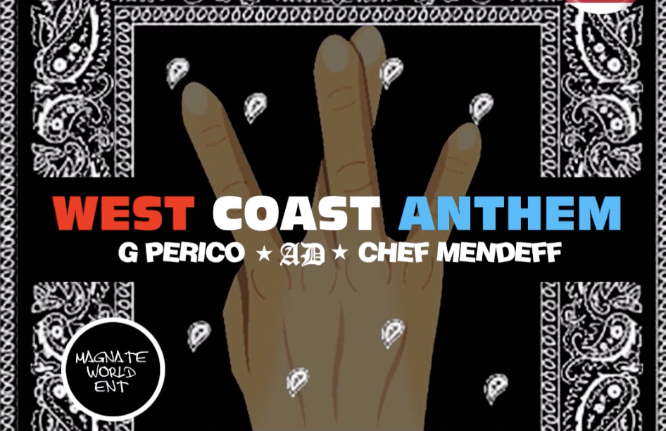 Chef Mendeff Enlists AD & G Perico For “West Coast Anthem” [LISTEN]